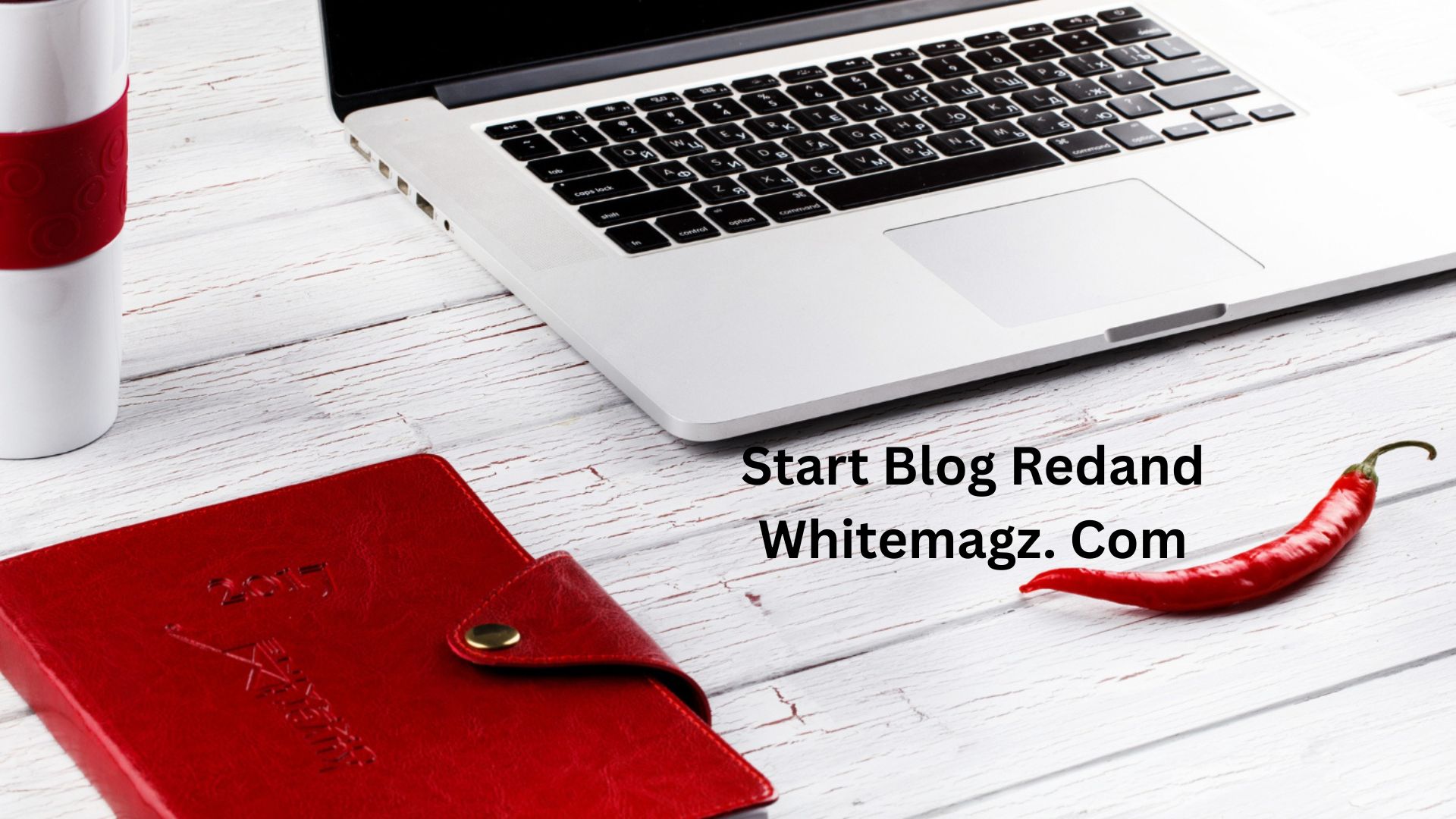 start blog redand whitemagz. com